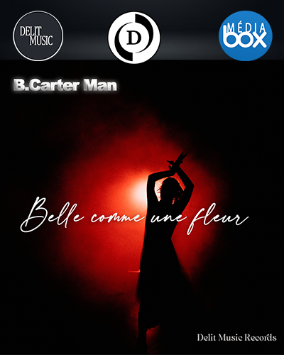 B.Carter Man – Belle comme une fleur